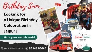 Unique Birthday Ideas in Jaipur